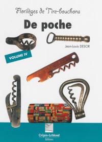 Les tire-bouchons de poche : avec gaine, pliants, canifs et sommeliers, hommage à W. R. Clough, variation sur le Nifty