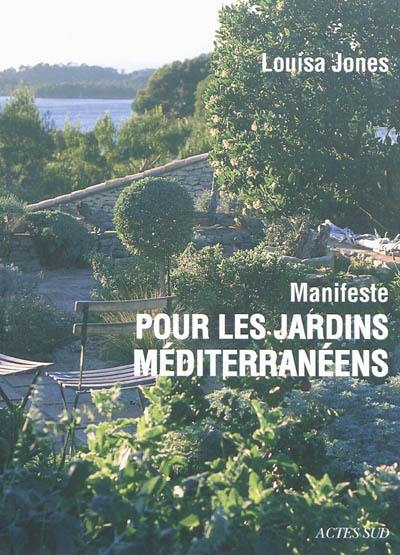 Manifeste pour les jardins méditerranéens
