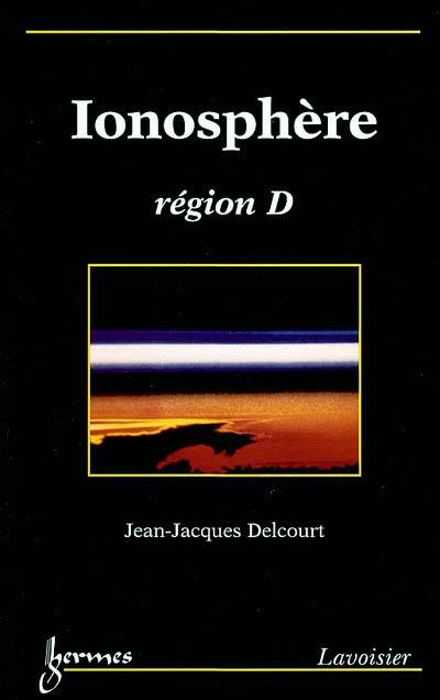 Ionosphère : région D : sondage passif et propagation des signaux LF et VLF