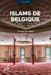 Islams de Belgique : enjeux et perspectives