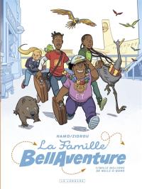 La famille Bellaventure. Vol. 1. Mille millions de Mille à-bord
