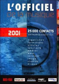 L'officiel de la musique, 2001 : guide annuaire des musiques actuelles