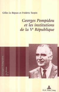 Georges Pompidou et les institutions de la Ve République