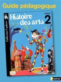 Histoire des arts : cycle 2 : guide pédagogique