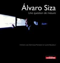 Alvaro Siza, une question de mesure