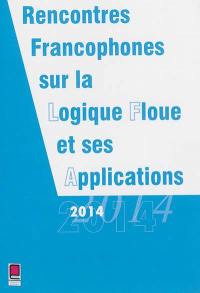 Rencontres francophones sur la logique floue et ses applications : LFA 2014, Cargèse, France, 22-24 novembre 2014