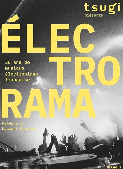 Electrorama : 30 ans de musique électronique française