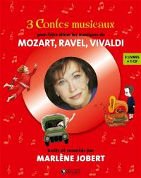 3 contes musicaux : pour faire aimer Ravel, Mozart et Vivaldi