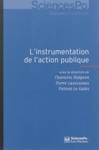 L'instrumentation de l'action publique : controverses, résistances, effets