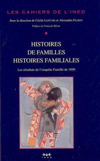 Histoires de familles, histoires familiales : les résultats de l'enquête Famille de 1999 : étude de l'histoire familiale de 1999