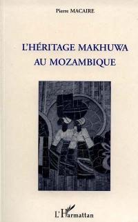 L'héritage makhuwa au Mozambique