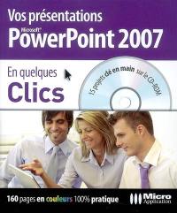 Vos présentations PowerPoint 2007 : 15 projets clé en main