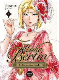 Rose Bertin, la couturière fatale. Vol. 1