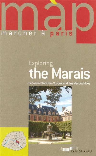 Exploring the Marais : between Place des Vosges and Rue des Archives