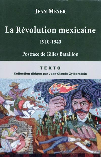 La révolution mexicaine : 1910-1940