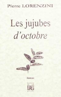 Les jujubes d'octobre : une enfance au coeur de la Provence