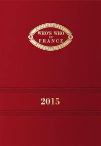 Who's who in France 2015 : dictionnaire biographique