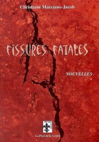 Fissures fatales