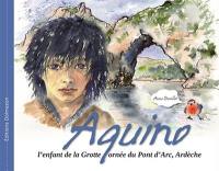 Aquino : l'enfant de la grotte ornée du Pont d'Arc, Ardèche