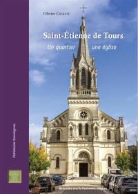 Saint-Etienne de Tours : un quartier, une église