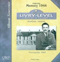 Philippe Livry-Level, Audrieu se souvient : Normandie 1944 : album souvenir