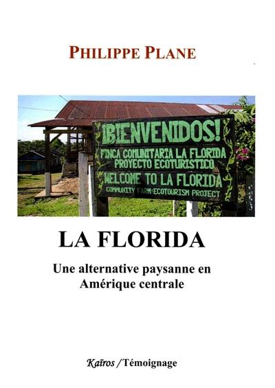 La Florida : une alternative paysanne en Amérique centrale