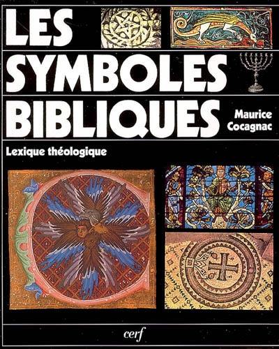 Les symboles bibliques : lexique théologique : la lumière, le feu, l'eau...