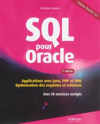 SQL pour Oracle : applications avec Java, PHP et XML : optimisation des requêtes et schémas : avec 50 exercices corrigés