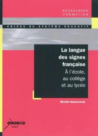 La langue des signes française : à l'école, au collège et au lycée