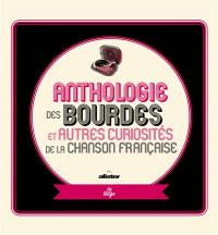 Anthologie des bourdes et autres curiosités de la chanson française