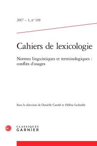 Cahiers de lexicologie, n° 110. Normes linguistiques et terminologiques : conflits d'usages