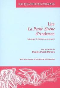 Lire La petite sirène d'Andersen : interroger la littérature autrement