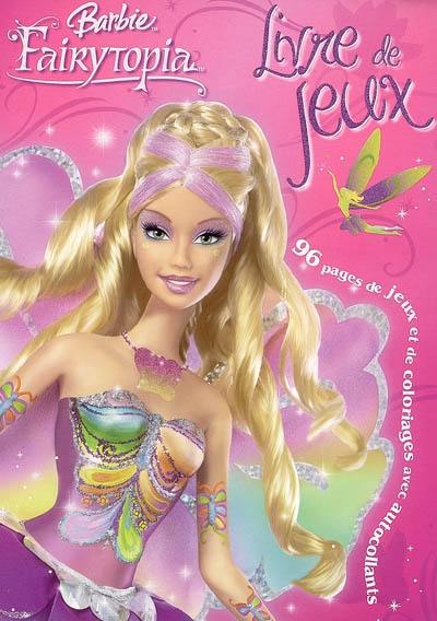 Barbie Fairytopia : livre de jeux