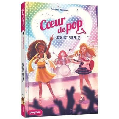 Coeur de pop. Vol. 4. Concert surprise