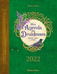 Mon agenda des druidesses 2022 : légendes, recettes et rituels