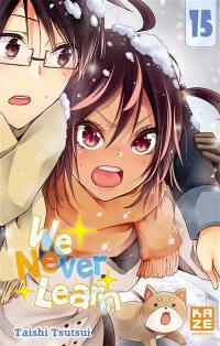 We never learn. Vol. 15