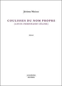Coulisses du nom propre (Louis-Ferdinand Céline) : essai