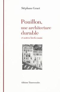 Pouillon, une architecture durable : les Deux cents colonnes : et autres brefs essais