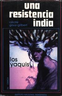Una resistencia india, los Yaquis