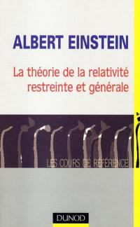 La théorie de la relativité restreinte et générale
