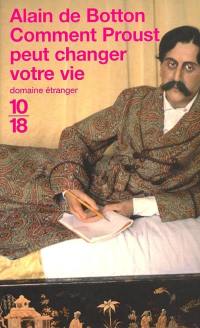 Comment Proust peut changer votre vie