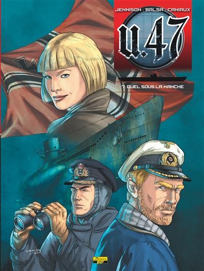 U-47. Vol. 7. Duel dans la Manche
