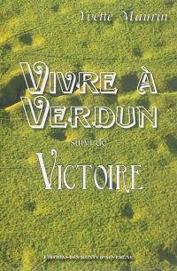 Vivre à Verdun. Victoire