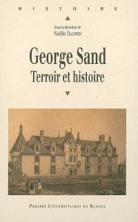 George Sand : terroir et histoire
