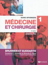 Soins infirmiers en médecine et en chirurgie. Vol. 1. Généralités
