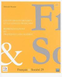Cahiers français & société, n° 29. Les étudiants Erasmus et la langue française : représentations et pratiques langagières