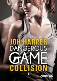Dangerous game. Vol. 1. Collision