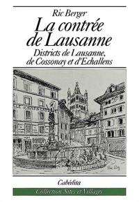 La Contrée de Lausanne : districts de Lausanne, Cossonay et Echallens