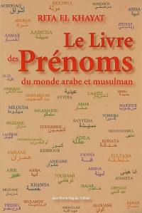 Le livre des prénoms du monde arabe et musulman et les prénoms du Livre