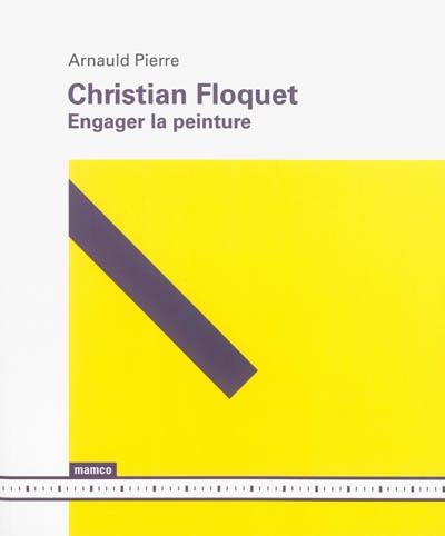 Christian Floquet : engager la peinture